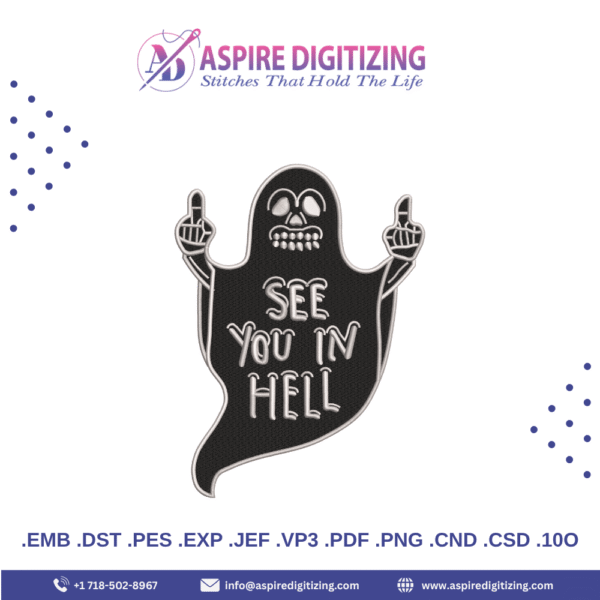 "See You In Hell" Ghost Digitizing Design – Spooky & Bold Statement Art