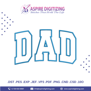 Dad Applique Embroidery Design – Father’s Day Machine Embroidery File for Sweatshirts & Gifts