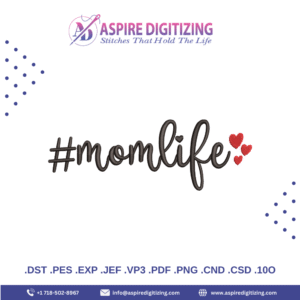 Momlife Embroidery Design – Mother’s Day Machine Embroidery File